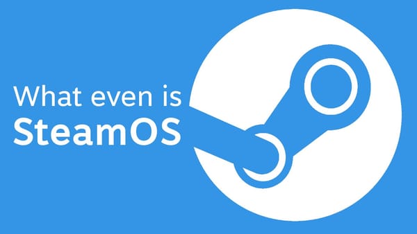 What even is SteamOS?