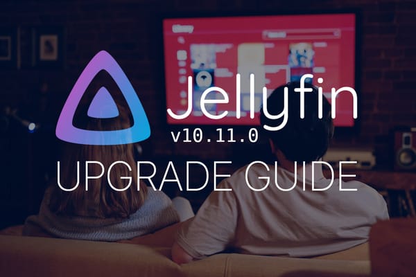 Jellyfin 10.11.0 New Features & Upgrade Guide